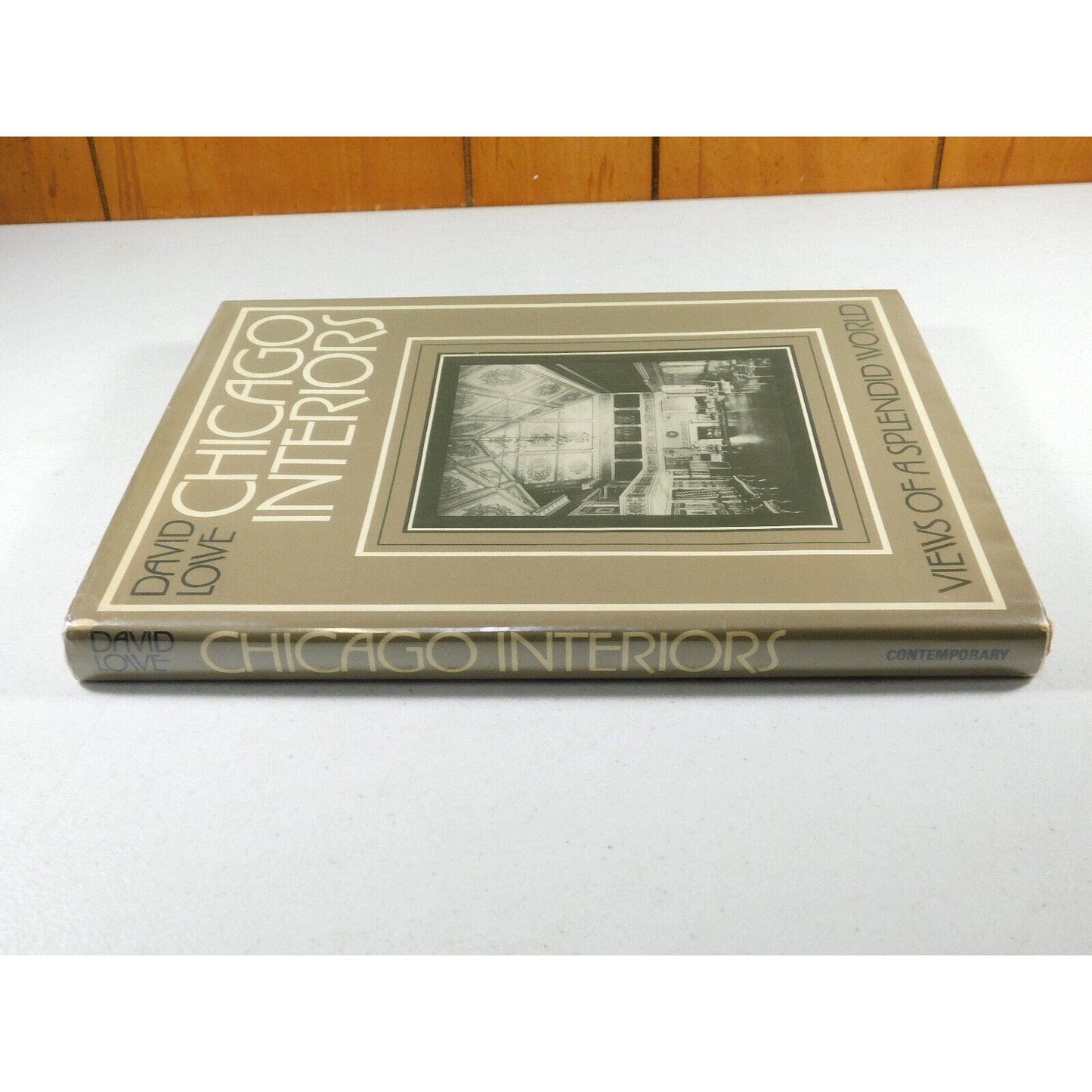 Chicago Interiors: Views of a Splendid World by David Lowe (1979, Hardcover)