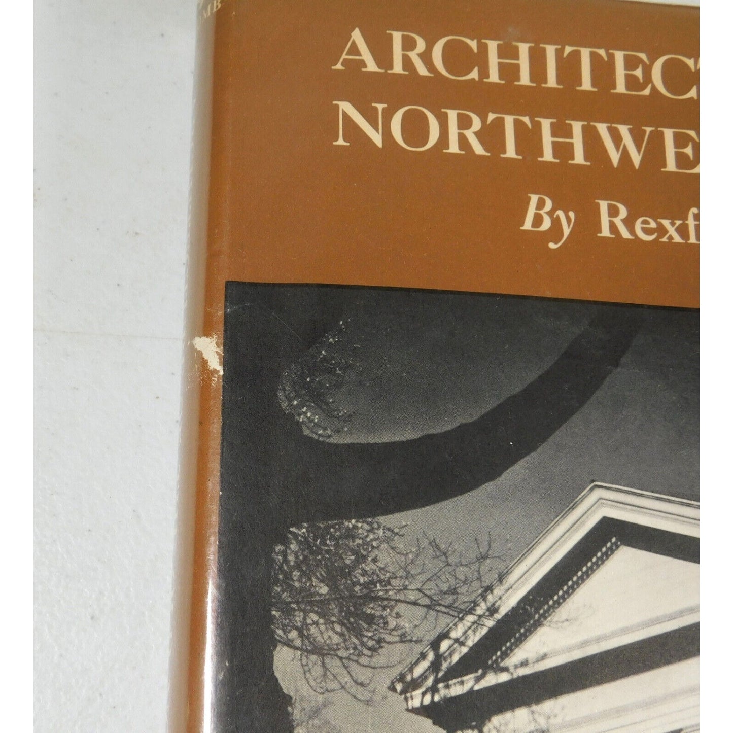 Architecture of the Northwest Territory by Rexford Newcomb (1950, Hardcover)