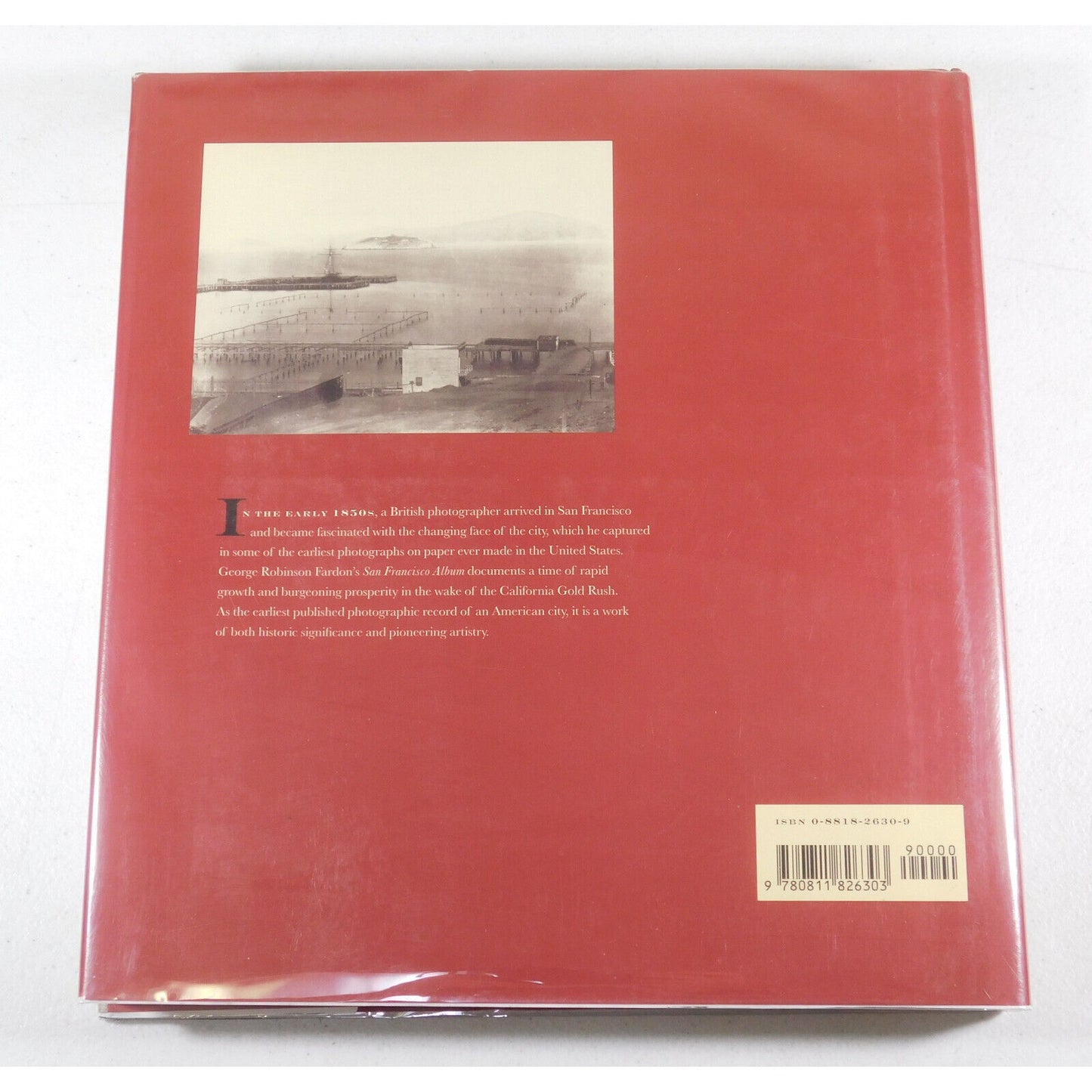 San Francisco Album: Photographs 1854-1856 by George Robinson Fardon