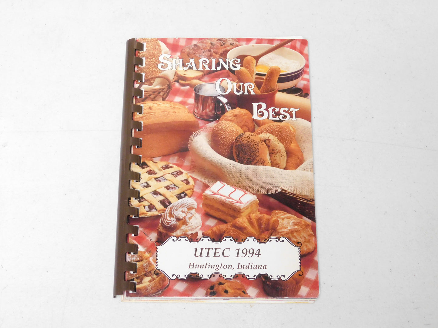 UTEC 1994 Sharing Our Best Huntington, Indiana Cook Book