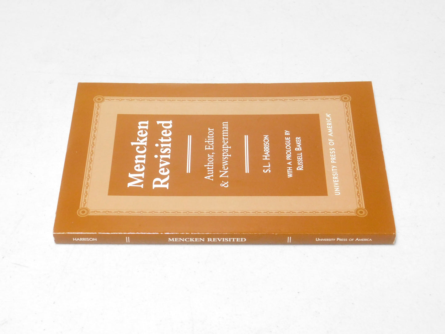 Mencken Revisited: Author, Editor and Newspaperman by S. L. Harrison