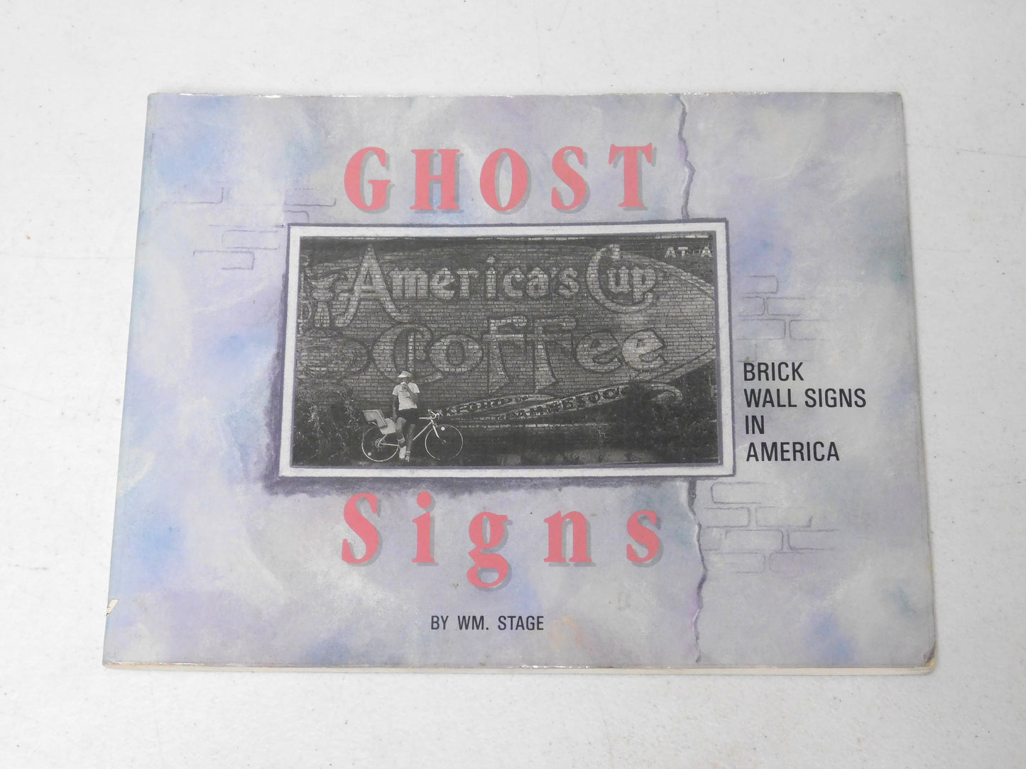 Ghost Signs: Brick Wall Signs in America by William Stage