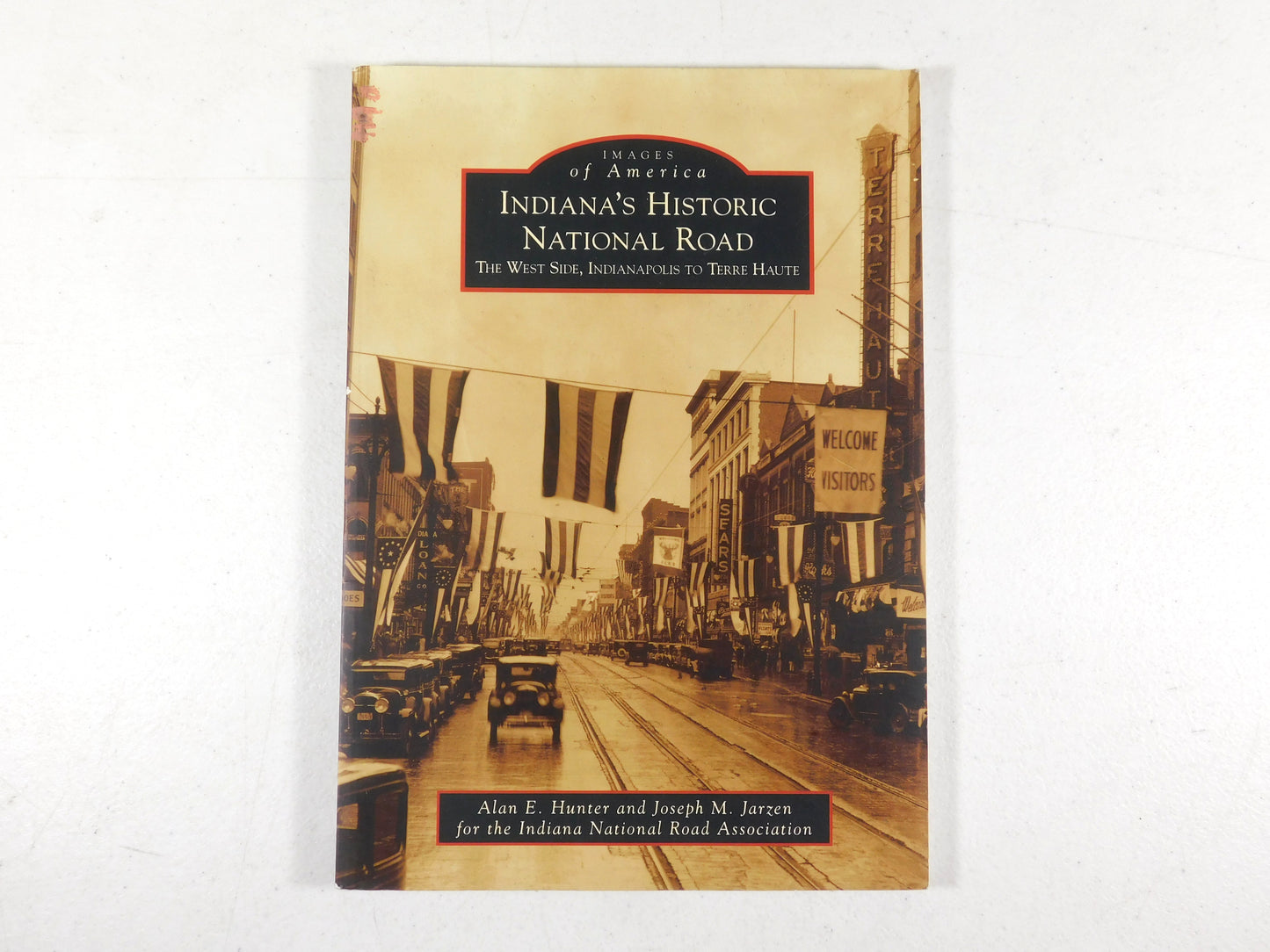 Indiana's Historic National Road: The West Side, Indianapolis to Terre Haute