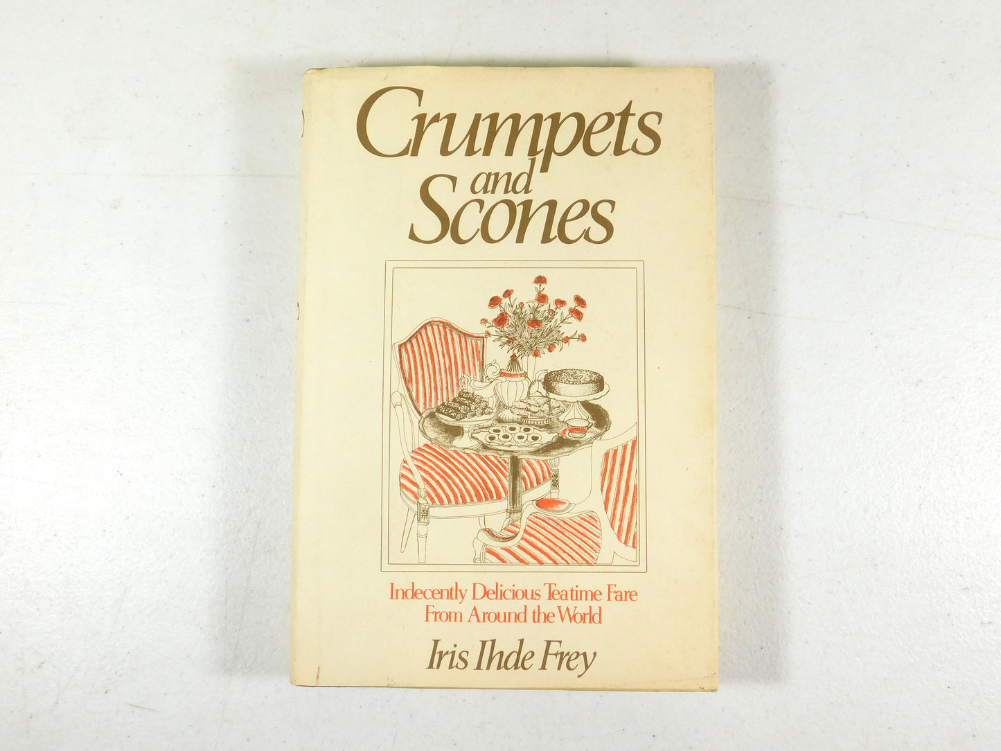 Vintage 1982 Crumpets and Scones: Indecently Delicious Teatime Fare