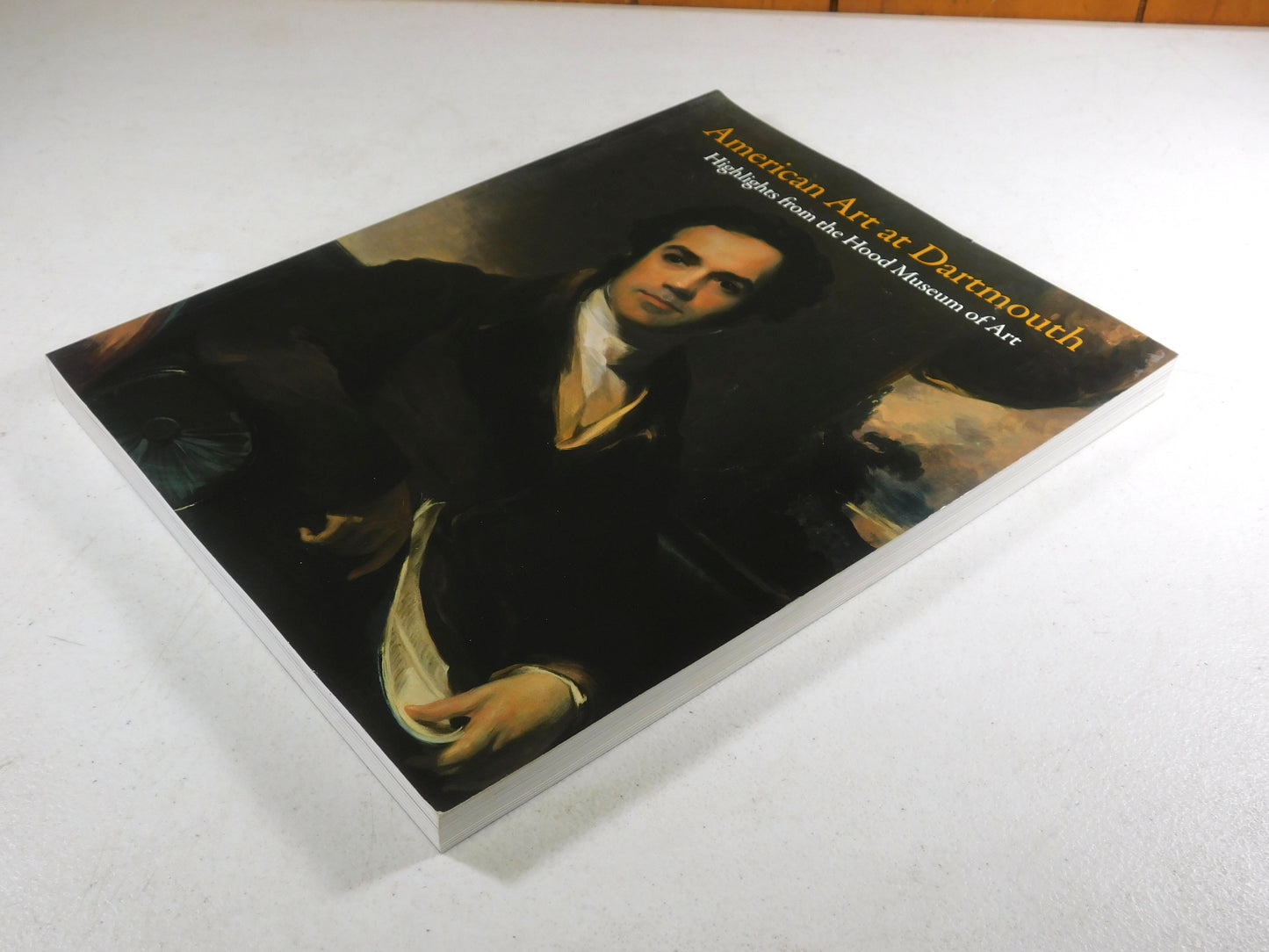 American Art at Dartmouth: Highlights from the Hood Museum of Art by Barbara J.