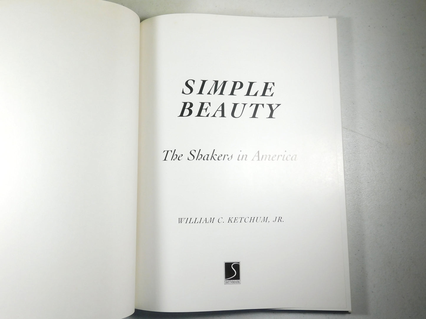 Simple Beauty : The Shakers of America by William Ketchum (1996, Hardcover)