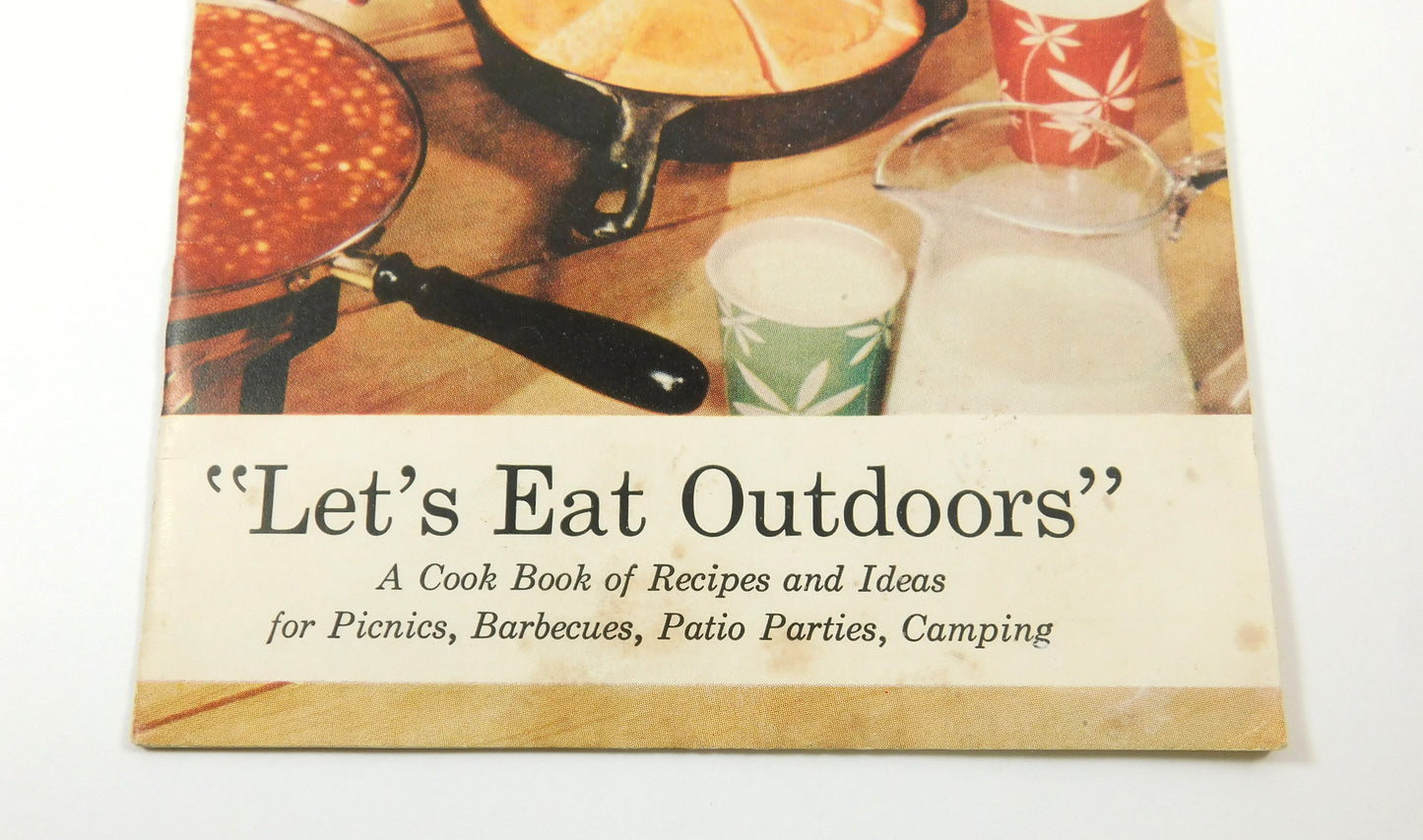 Vintage "Let's Eat Outdoors" Cookbook Picnics, Barbecues, Patio Parties, Camping