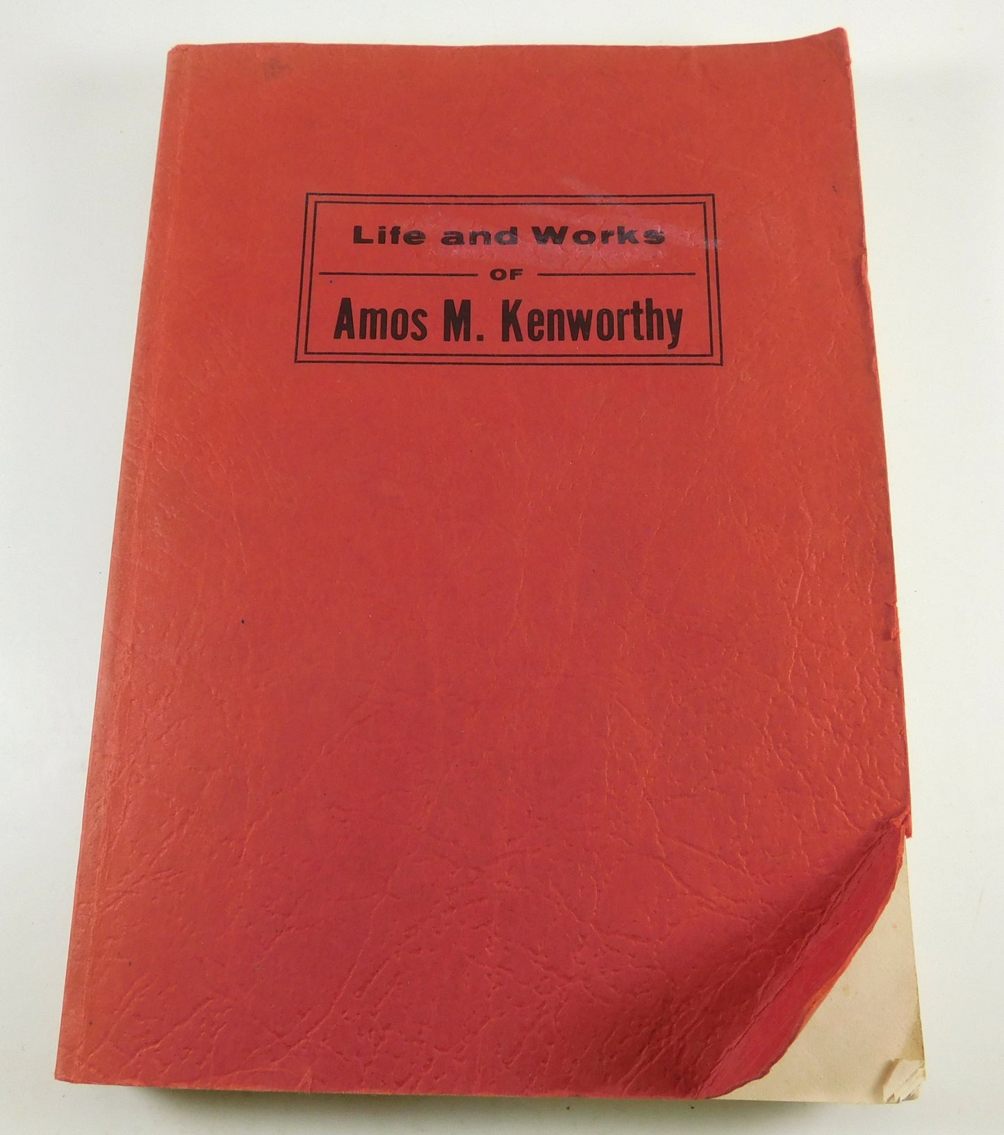 Vintage 1972 Life and Works of Amos M. Kenworthy Book