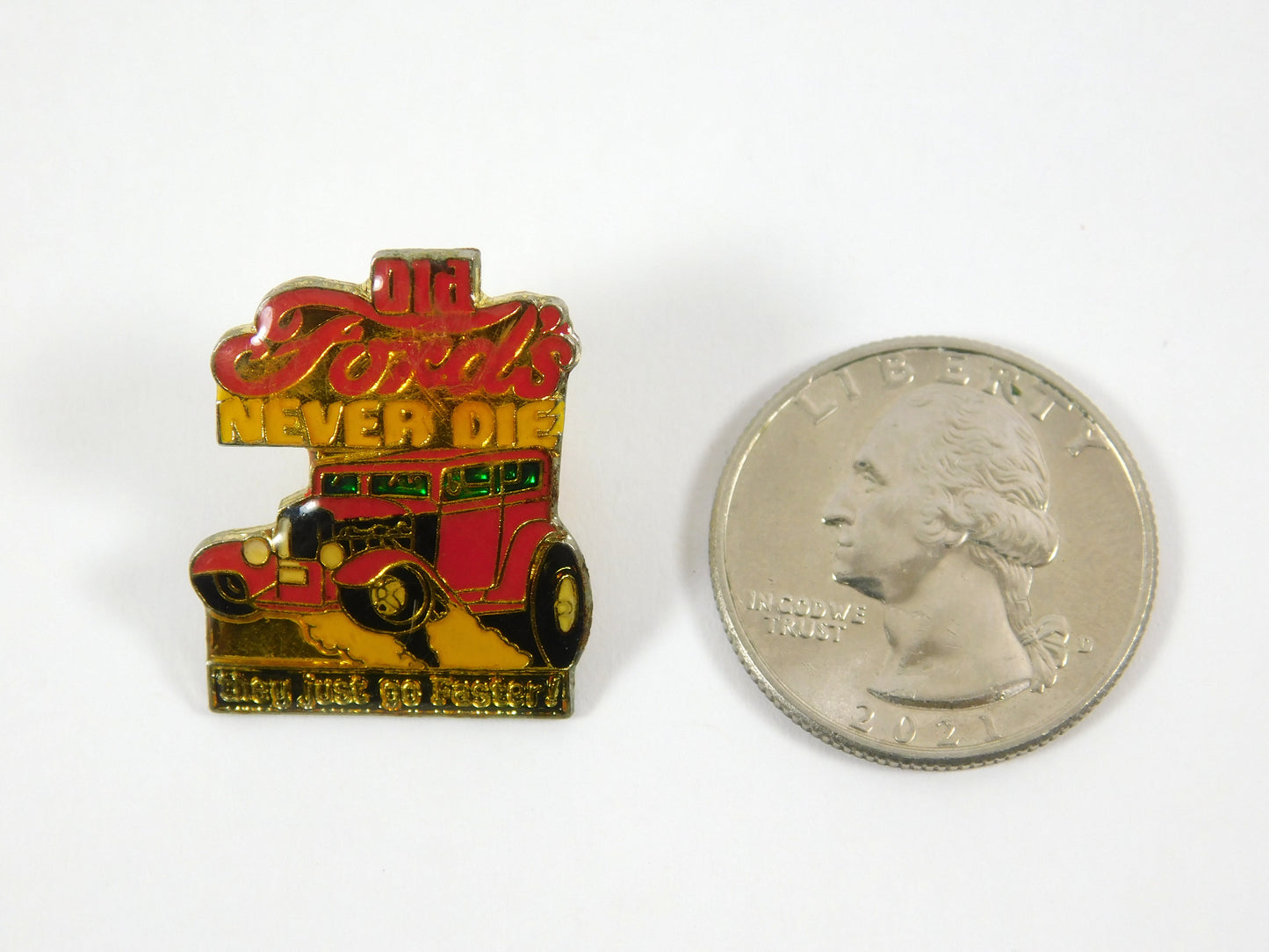 Vintage Old Fords Never Die They Just Go Faster! Lapel Pin
