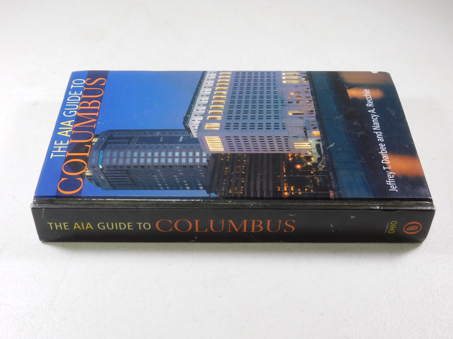 AIA Guide to Columbus by Jeffrey T. Darbee and Nancy A. Recchie