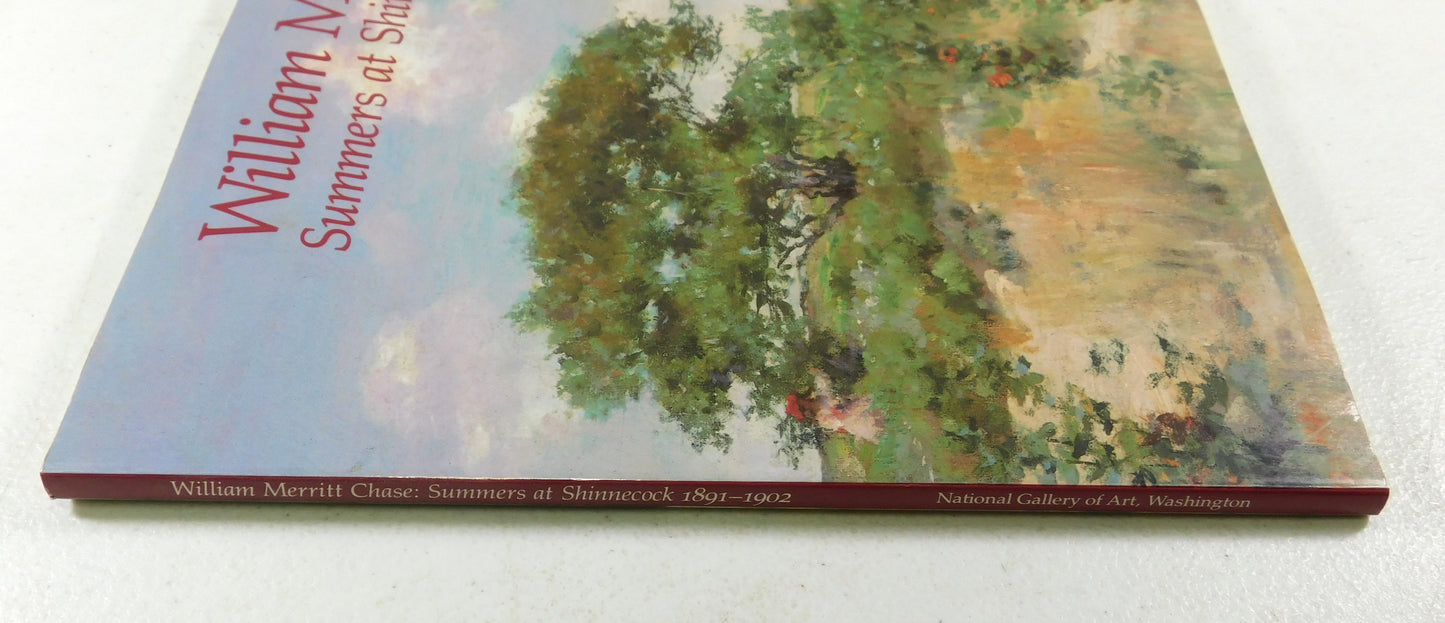 William Merritt Chase: Summers at Shinnecock, 1891-1902 by Nicolai Cikovsky Jr.
