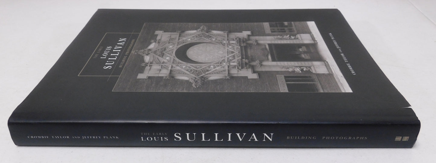 The Early Louis Sullivan Building Photographs by Crombie Taylor & Jeffrey Plank