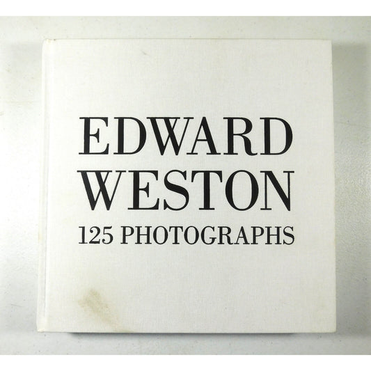 Edward Weston 125 Photographs ~ (2012 Hardcover) Portraits, Photography