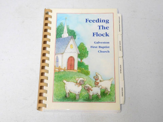 Vintage 1998 Feeding The Flock Galveston First Baptist Church Cook Book