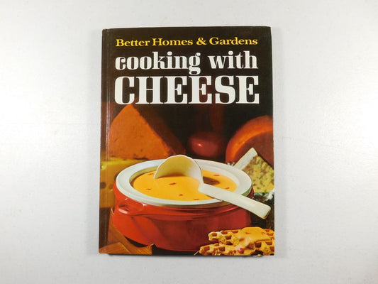 Vintage 1966 Better Homes and Gardens Cooking with Cheese Book