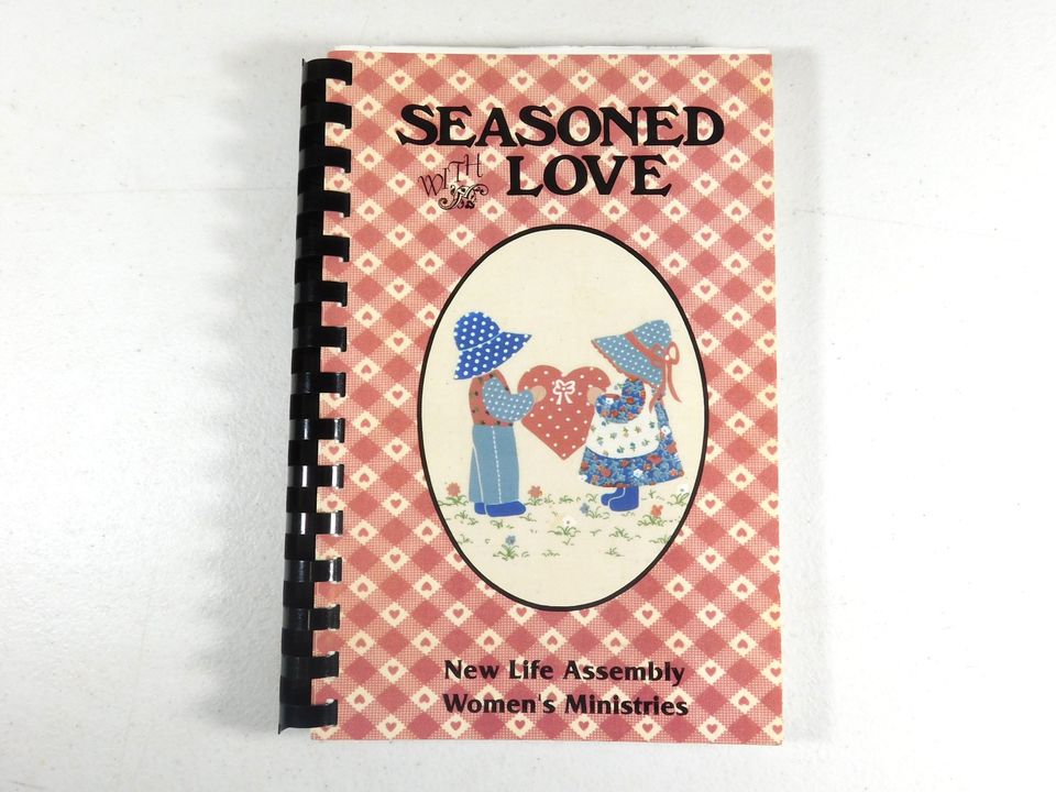 Vintage 1990 Seasoned With Love New Life Assembly Women's Ministries Cookbook