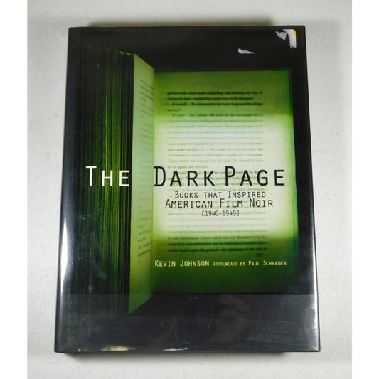 The Dark Page: Books That Inspired American Film Noir 1940-1949 by Kevin Johnson