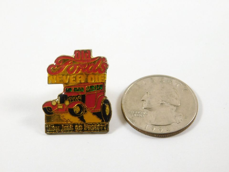 Vintage Old Fords Never Die They Just Go Faster! Lapel Pin