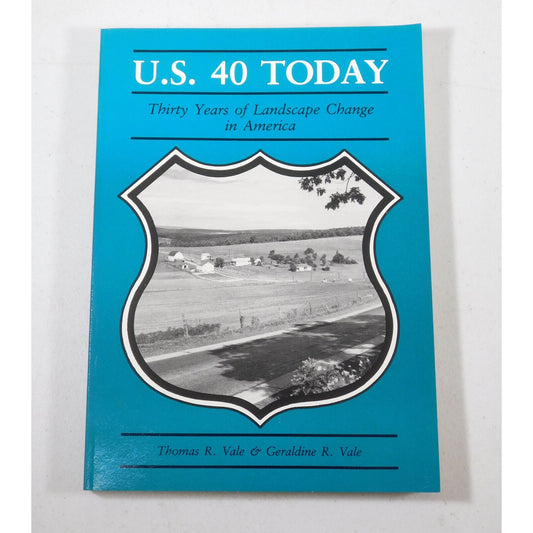 U.S. 40 Today: Thirty Years of Landscape Change in America by Vale Paperback