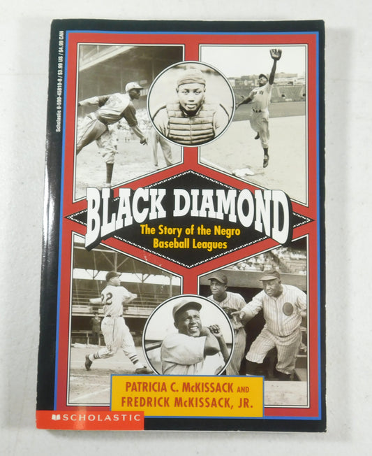 Black Diamond: The Story of the Negro Baseball Leagues by Fredrick L. McKissack