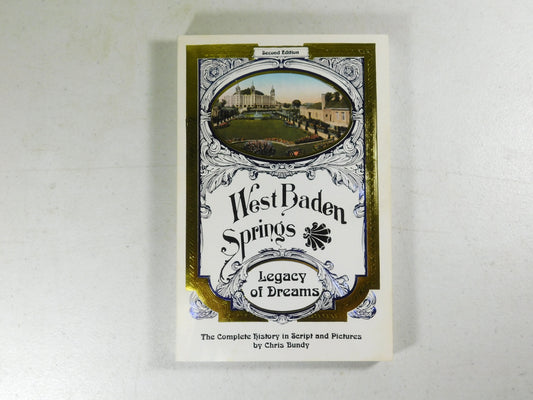 West Baden Springs Legacy of Dreams by Chris Bundy