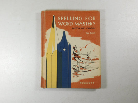 Vintage 1959 Spelling for Word Mastery Book Patton and Johnson