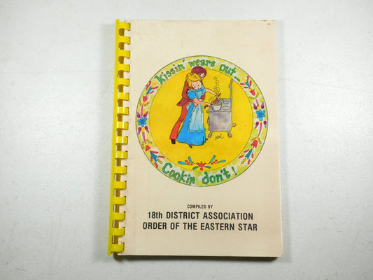 Vintage 1979 "Kissin' Wears Out... Cookin Don't!" Cookbook