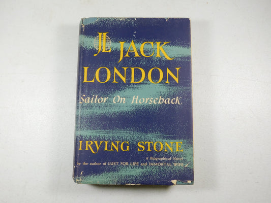 Jack London Sailor on Horseback by Irving Stone Vintage 1938 Book