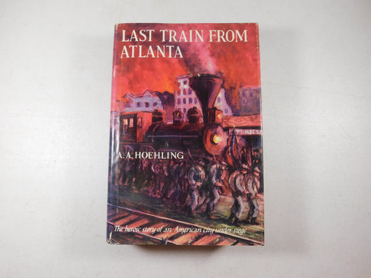 Vintage 1958 Last Train From Atlanta by A. A. Hoehling