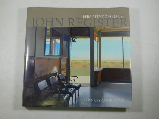 John Register: Persistent Observer by Barnaby Conrad III (Hardcover)