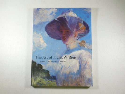Art of Frank W Benson  American Impressionist Faith Andrews Coffee Table Book