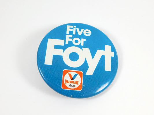 Vintage Five For Foyt Valvoline Button