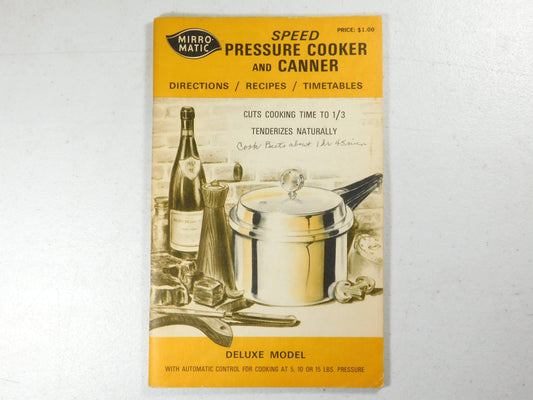 Mirro Matic Speed Pressure Cooker and Canner Directions / Recipes / Timetables Book