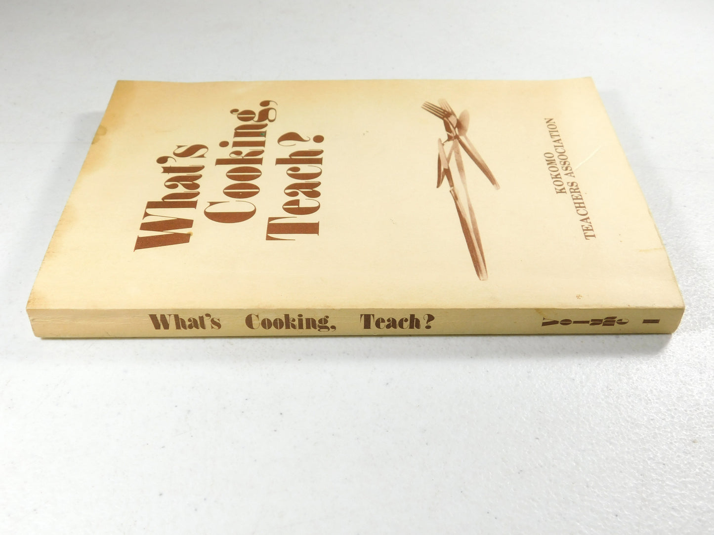 What's Cooking, Teach? Kokomo Teacher's Association Recipe Book