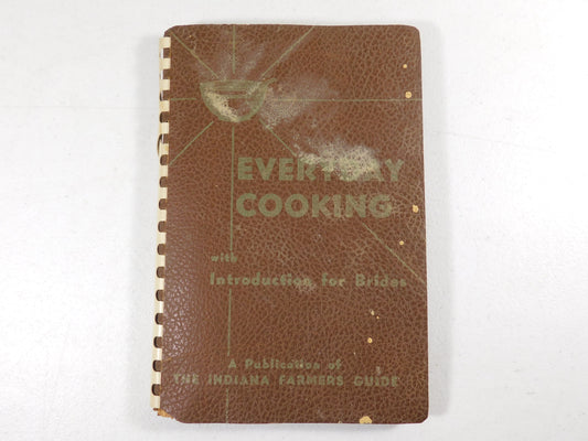 Vintage Everyday Cooking with Introduction for Brides Cookbook Indiana Farmers Guide