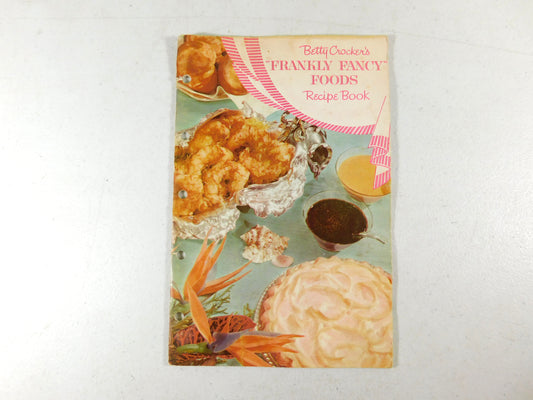 Vintage 1959 Betty Crocker's "Frankly Fancy" Foods Recipe Book