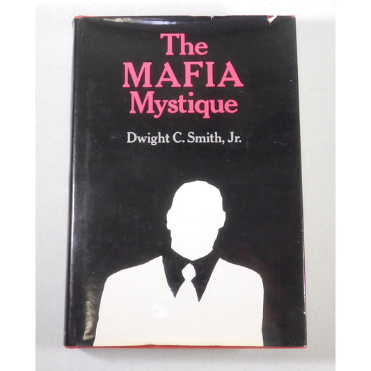 Vintage 1975 The Mafia Mystique by Dwight C. Smith, Jr.